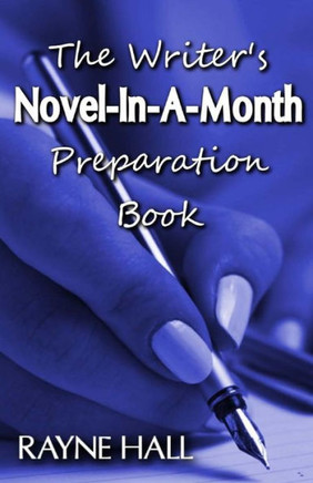 The Writer'S Novel-In-A-Month Preparation Book: A Practical Workbook (Writer'S Action Books)