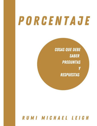 Porcentaje: cosas que debe saber (preguntas y respuestas)