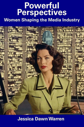 Powerful Perspectives: Women Shaping the Media Industry
