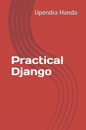 Practical Django: learn with examples