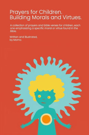 Prayers for Children.: Building Morals and Virtues.