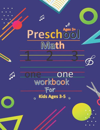 Preschool Math Workbook For Kids 3-5: Number Tracing book For Kids, Math Activity Book For Preschool, Addition and Subtraction Activities(Homeschoolin