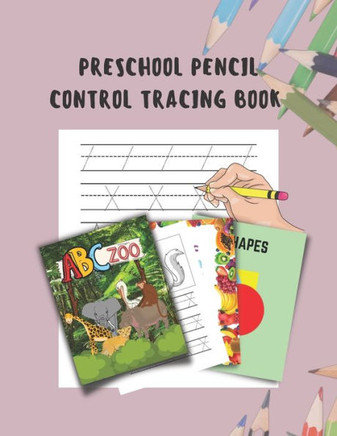Preschool Pencil Control Tracing Book: Kids Activities, Preschool Learning - Shapes