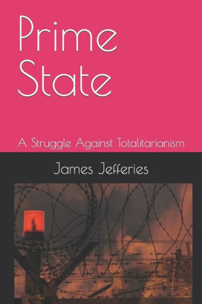 Prime State: A Struggle Against Totalitarianism