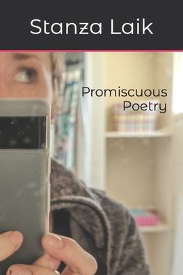 Promiscuous Poetry