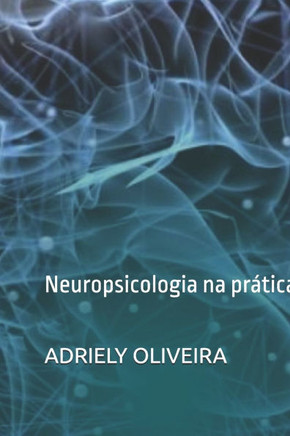 Psicologia: Neuropsicologia na prática