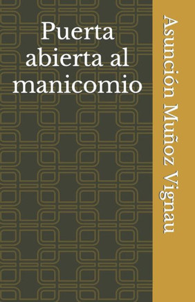 Puerta abierta al manicomio