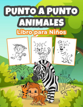 Punto a Punto Animales Libro para Niños: Maravilloso libro de animales para colorear para niños, niñas y jóvenes. Perfecto Punto a Punto Animal Regalo