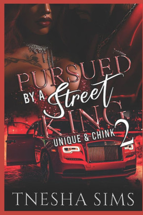 Pursued By A Street King 2: Unique & Chink
