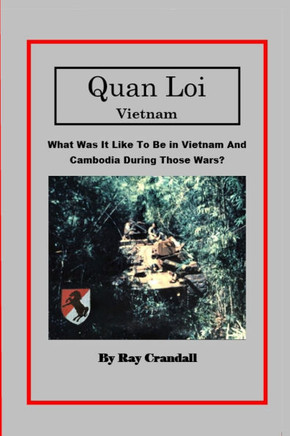 Quan Loi Vietnam: What Was It Like To Be In Vietnam And Cambodia During Those Wars?