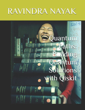 Quantum Paths: Building Quantum Solutions with Qiskit