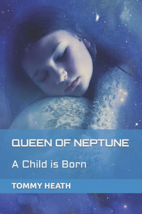 Queen of Neptune: A Child is Born