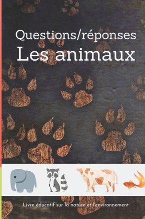 Questions/Réponses: Les animaux
