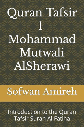 Quran Tafsir - Mohammad Mutwali AlSherawi: Introduction to the Quran