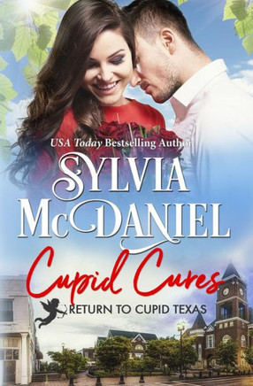 Cupid Cures: Small Town Western Contemporary (Return To Cupid, Texas)