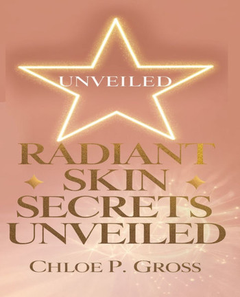 Radiant Skin Secrets Unveiled: Discover Organic Homemade Remedies and Formulas for Timeless Beauty