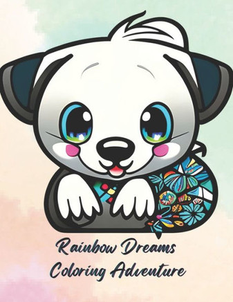 Rainbow Dreams Coloring Adventure: A Whimsical Journey Through a World of Color