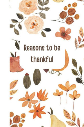 Reasons to be thankful: A guide to knowing what is around you