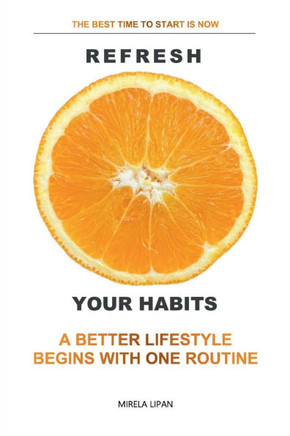 Refresh Your Habits: A Better Lifestyle Begins with One Routine