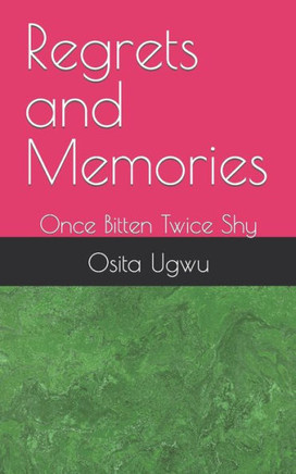 Regrets and Memories: Once Bitten Twice Shy