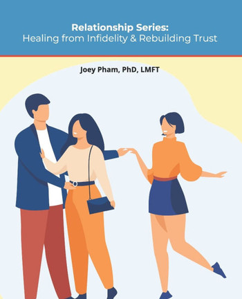 Relationship Series: Healing from Infidelity & Rebuilding Trust