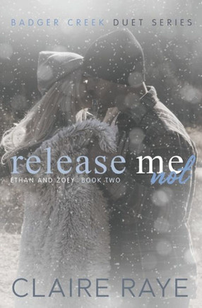 Release Me Not: Ethan & Zoey #2