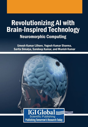 Revolutionizing AI with Brain-Inspired Technology: Neuromorphic Computing