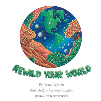 Rewild Your World Rewild Your World