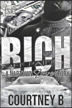 Rich Off Pain: A Naptown Love Story