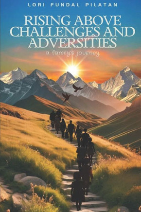 Rising Above Challenges And Adeversities: A Family's Journey
