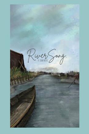RiverSong: Respite Reflections I