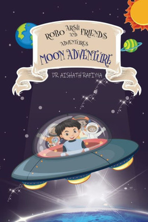 Robo Arsh & Friends: Moon Adventure