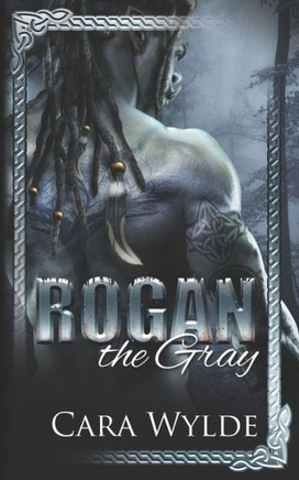 Rogan the Gray: A Paranormal Monster Romance