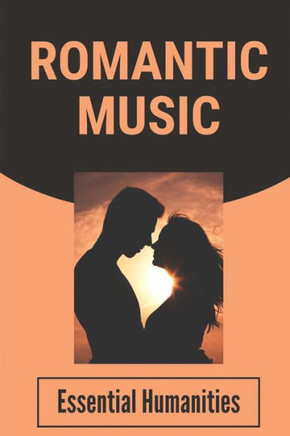 Romantic Music: Essential Humanities: Country Music Novels