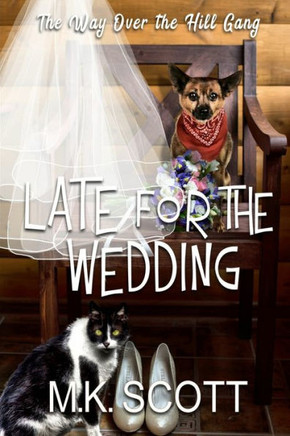 Late for the Wedding (The Way Over The Hill Gang)