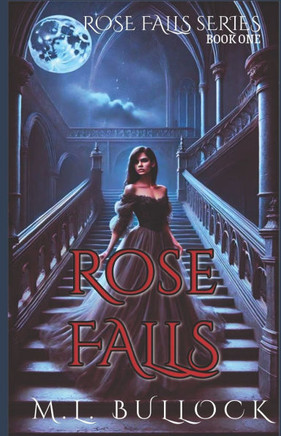 Rose Falls: An Epic Ghost Story