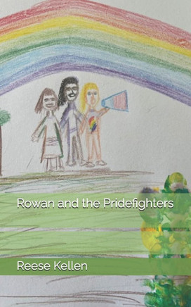 Rowan and the Pridefighters: Book One