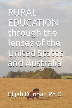 RURAL EDUCATION through the lenses of the United States and Australia