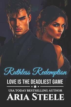 Ruthless Redemption: In the Shadows of Power, Love is the Deadliest Game