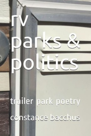 rv parks & politics: trailer park poetry - Large Print