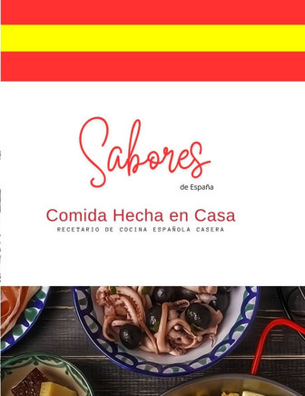 Sabores: Comida Hecha en Casa. Recetario de Comida Española Casera