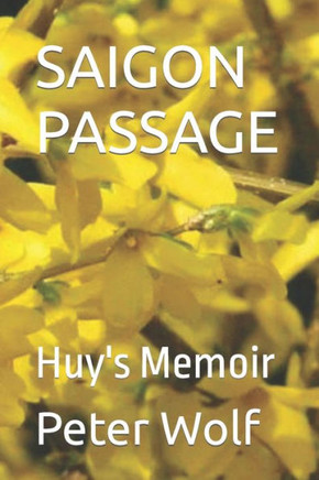 Saigon Passage: Huy's Memoir