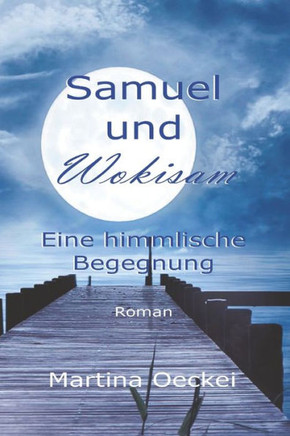 Samuel und Wokisam: Eine himmlische Begegnung