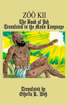 Zo´O` Kii: The Book Of Job Translated In The Mann Language Zo´O` Kii: The Book Of Job Translated In The Mann Language