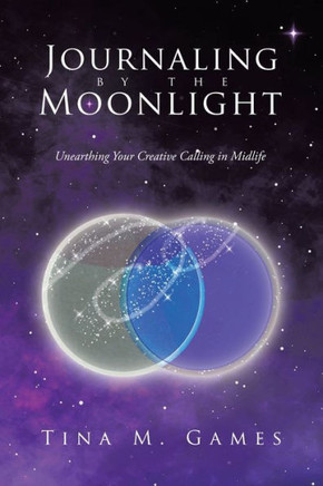 Journaling by the Moonlight: Unearthing Your Creative Calling in Midlife