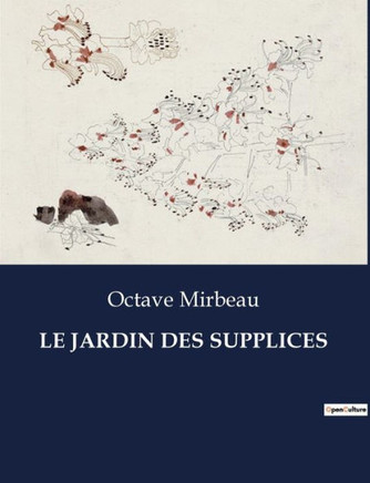 Le Jardin Des Supplices