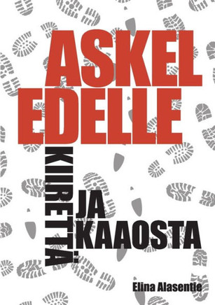 Askel edelle kiirett·ja kaaosta