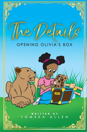 The Details: Opening Olivia's Box