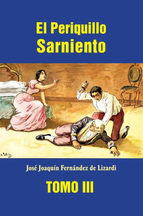 El Periquillo Sarniento (Tomo 3) (Spanish Edition)