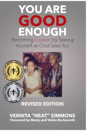 You Are Good Enough: Becoming Greater by Seeing Yourself as God Sees You